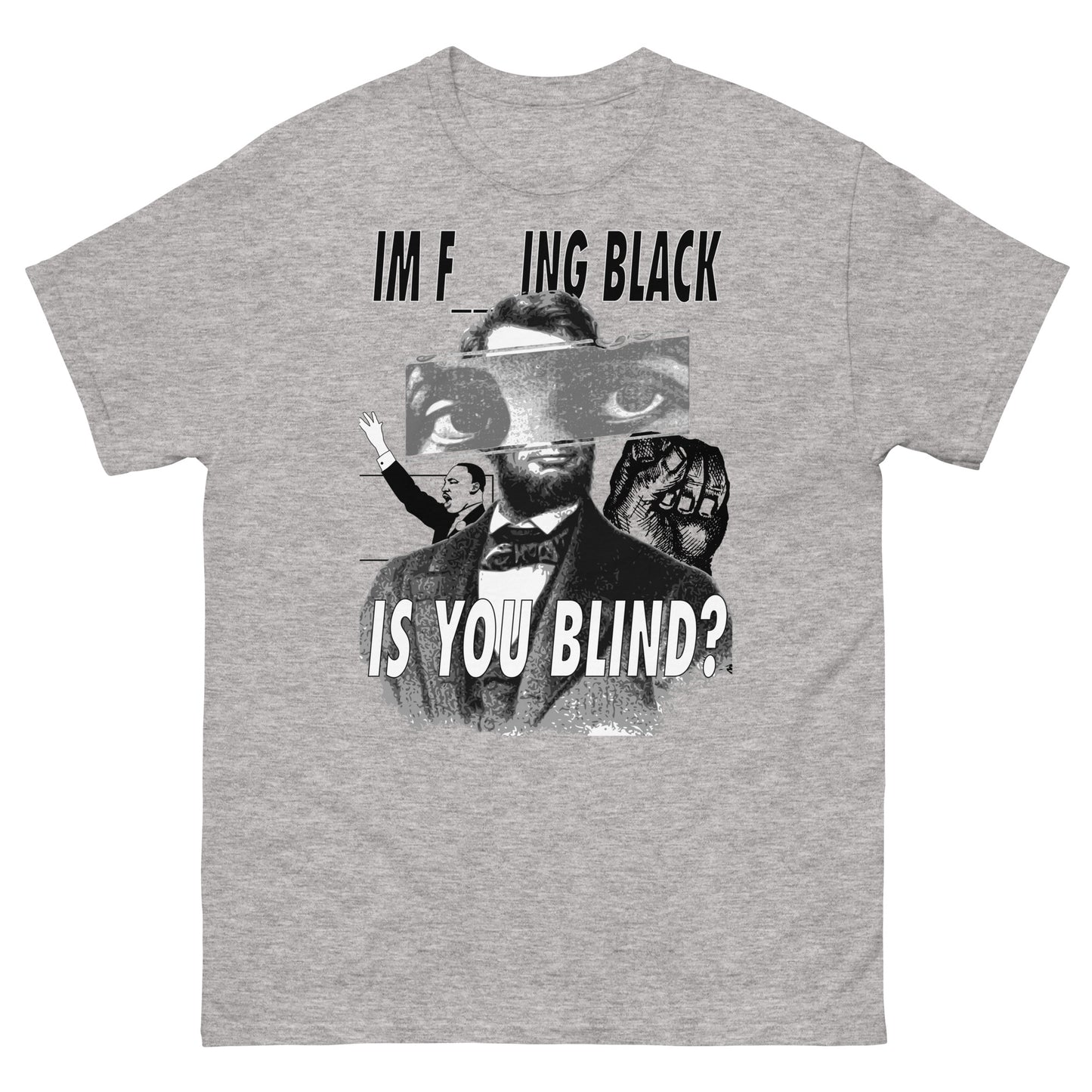 Is You Blind T-Shirt